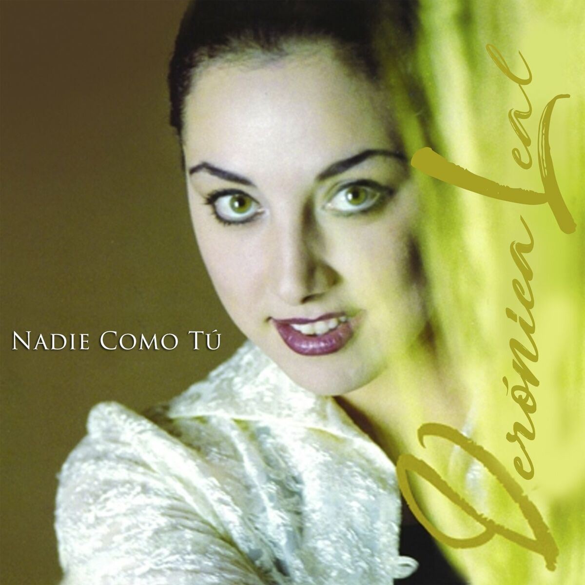 Veronica Leal - Nadie Como Tú: letras y canciones | Escúchalas en Deezer