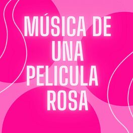 Album cover of Música de una Película Rosa