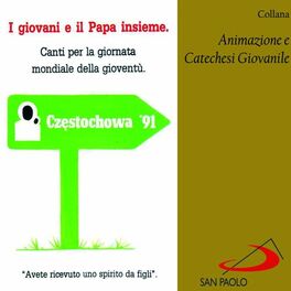 Album cover of Collana animazione e catechesi giovanile: i giovani e il Papa insieme (Canti per la giornata mondiale della gioventù)