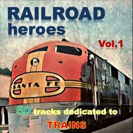Album cover of Railroad Heroes Vol. 1