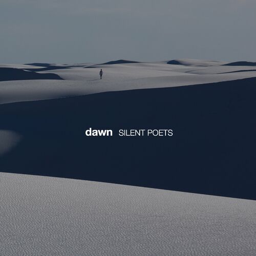 Silent Poets - dawn: letras de canciones | Deezer