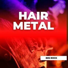 Album cover of Hair Metal - 80s Rock