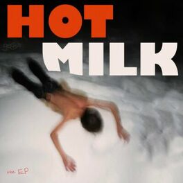 Album cover of Hot Milk (the EP)