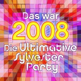 Album cover of Das War 2008 - Die Ultimative Sylvester Party