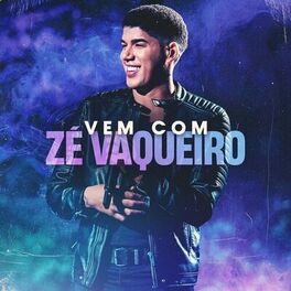 Album cover of Vem Com o Zé Vaqueiro (Ao Vivo)