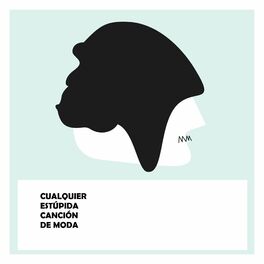Album cover of Cualquier estúpida canción de moda