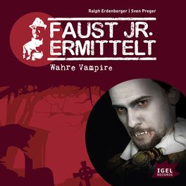 Album cover of Faust jr. ermittelt. Wahre Vampire (Folge 3)