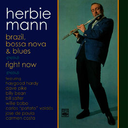 Album cover of Herbie Mann. Brazil, Bossa Nova & Blues + Right Now