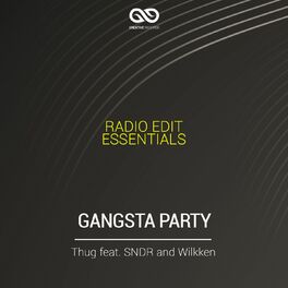 Album picture of Gangsta Party (Radio Edit Essentials)
