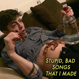 Album cover of Really Stupid Bad Songs That I Made