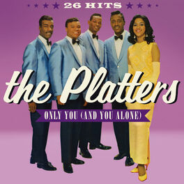 Album cover of The Platters - Only You (And You Alone)