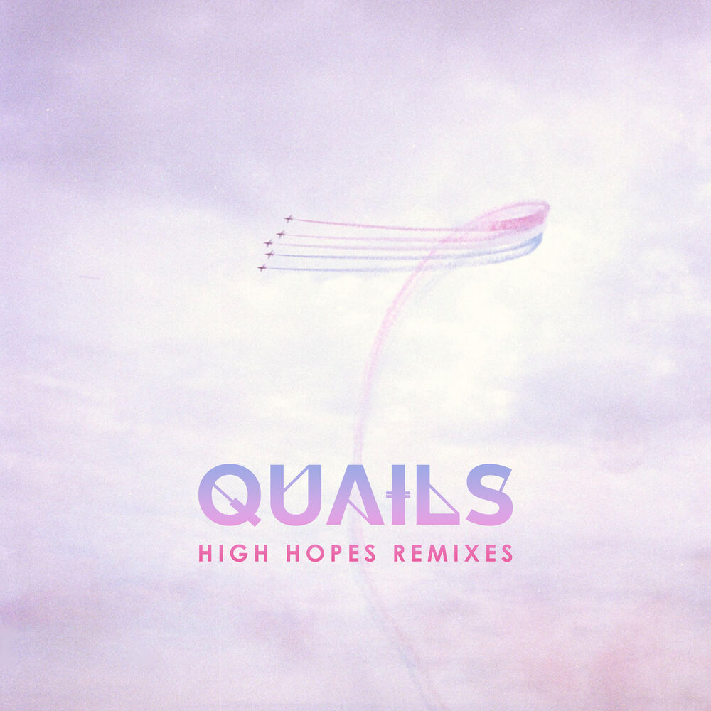 Перевод песни high hopes. Quails Ep.