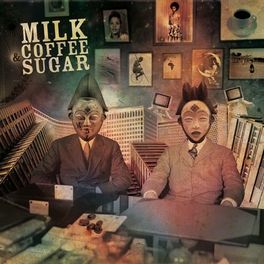 Album cover of Milk Coffee and Sugar