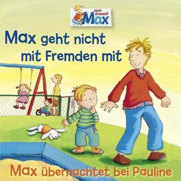 Album cover of 02: Max geht nicht mit Fremden mit / Max übernachtet bei Pauline