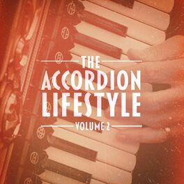 Album cover of The Accordion Lifestyle, Vol. 2 (Masters of the Accordion Play Traditional and Popular Songs)