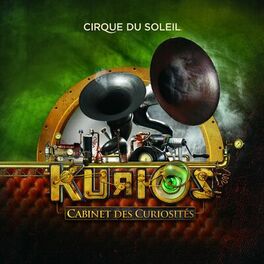 Album cover of Kurios (Cabinets Des Curiosités)