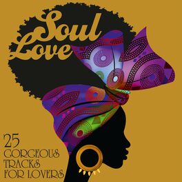 Album cover of Soul Love: 25 Gorgeous Tracks for Lovers