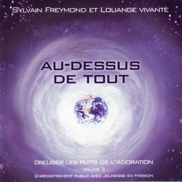 Album cover of Au dessus de tout (Creuser les puits de l'Adoration, Vol. 2) [En public]