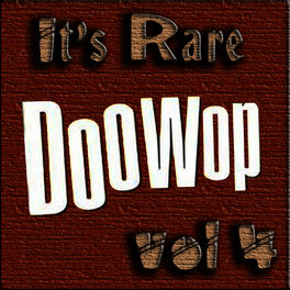 Album cover of It's Rare Doo Wop Vol 4