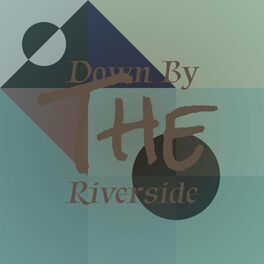 Album cover of Down By The Riverside