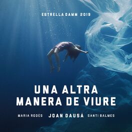 Album cover of Una altra manera de viure - Estrella Damm 2019
