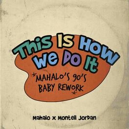 Album cover of This Is How We Do It (Mahalo’s 90’s Baby Rework)