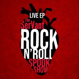 Album cover of The SerVant's Rock & Roll Spook Show (Live EP)