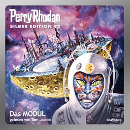 Album cover of Das Modul - Perry Rhodan - Silber Edition 92 (Ungekürzt)