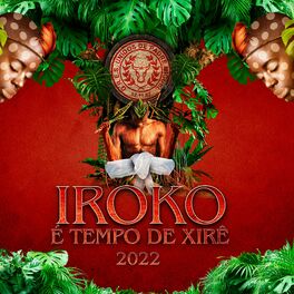 Album cover of Iroko - É Tempo de Xirê 2022