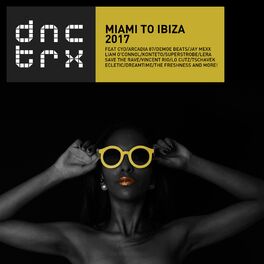 Album cover of Miami To ibiza 2017