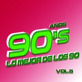 Album cover of Años 90's Vol.5 - Lo Mejor De Los 90