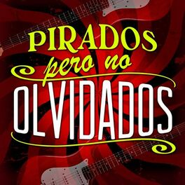 Album cover of Pirados Pero No Olvidados