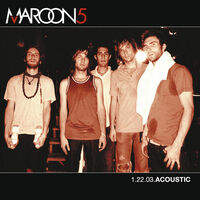 Maroon 5 - 1.22.03 Acoustic: lyrics and songs | Deezer