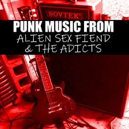 Album cover of Punk Music From Alien Sex Fiend & The Adicts