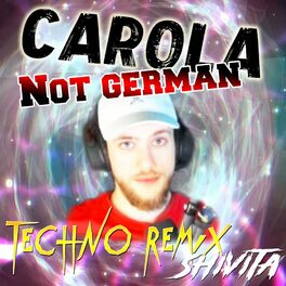 Album cover of Not German (feat. Carola) [Shivita Remix Techno Version]