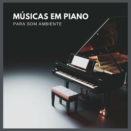 Album cover of MÚSICAS EM PIANO PARA SOM AMBIENTE