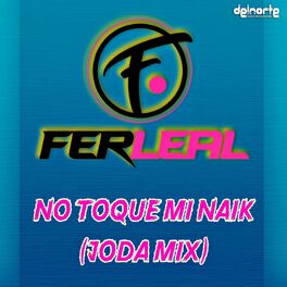 Album cover of No Toque Mi Naik (Joda Mix)