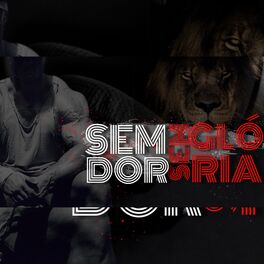 Album cover of Sem Dor Sem Glória
