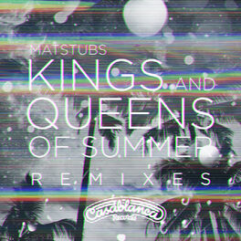 Album cover of Kings And Queens Of Summer (Remixes)
