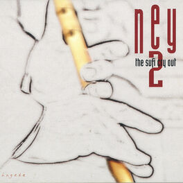 Album cover of Ney 2 / The Sufi Cry Out