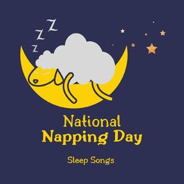 Album cover of National Napping Day - Sleep Songs