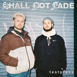 Album cover of Shall Not Fade: t e s t p r e s s (DJ Mix)