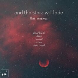 Album cover of And The Stars Will Fade (The Remixes)