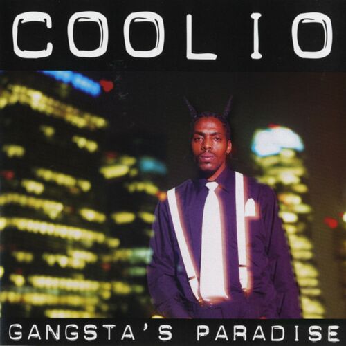 Coolio - Gangsta's Paradise: lyrics and songs | Deezer
