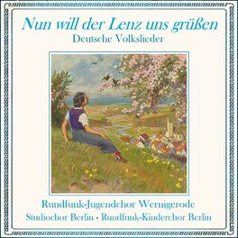 Album cover of Nun will der Lenz uns grüßen - Deutsche Volkslieder