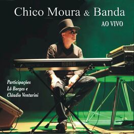 Album cover of CHICO MOURA E BANDA AO VIVO