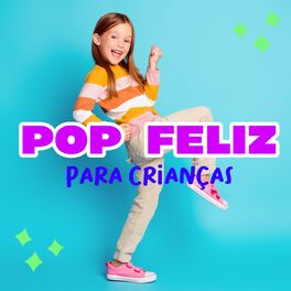 Album cover of Pop Feliz Para Crianças