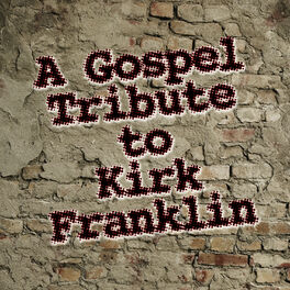 Album cover of A Gospel Tribute to Kirk Franklin