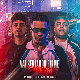 Album cover of Vai Sentando Firme X Vem Vem