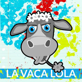 La Vaca Lola: albums, songs, playlists